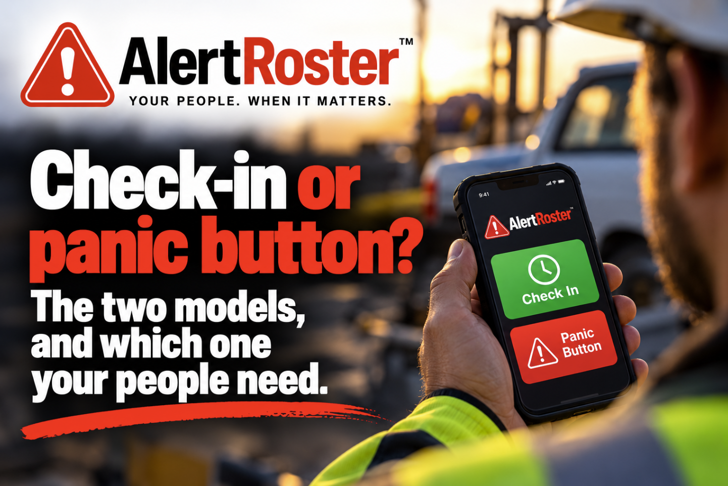Featured image for Check-in or panic button? The two models, and which one your people need