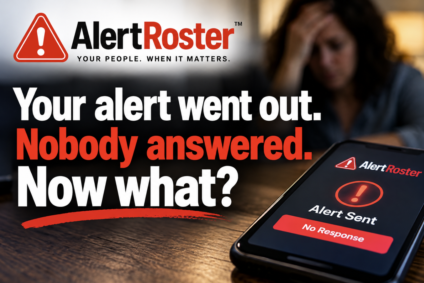 Featured image for Your alert went out. Nobody answered. Now what?